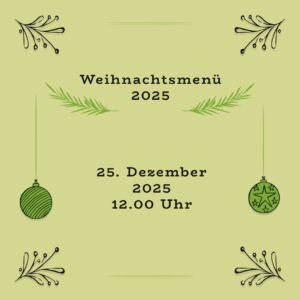 Weihnachtsmenü 25.12.2025 Mittags